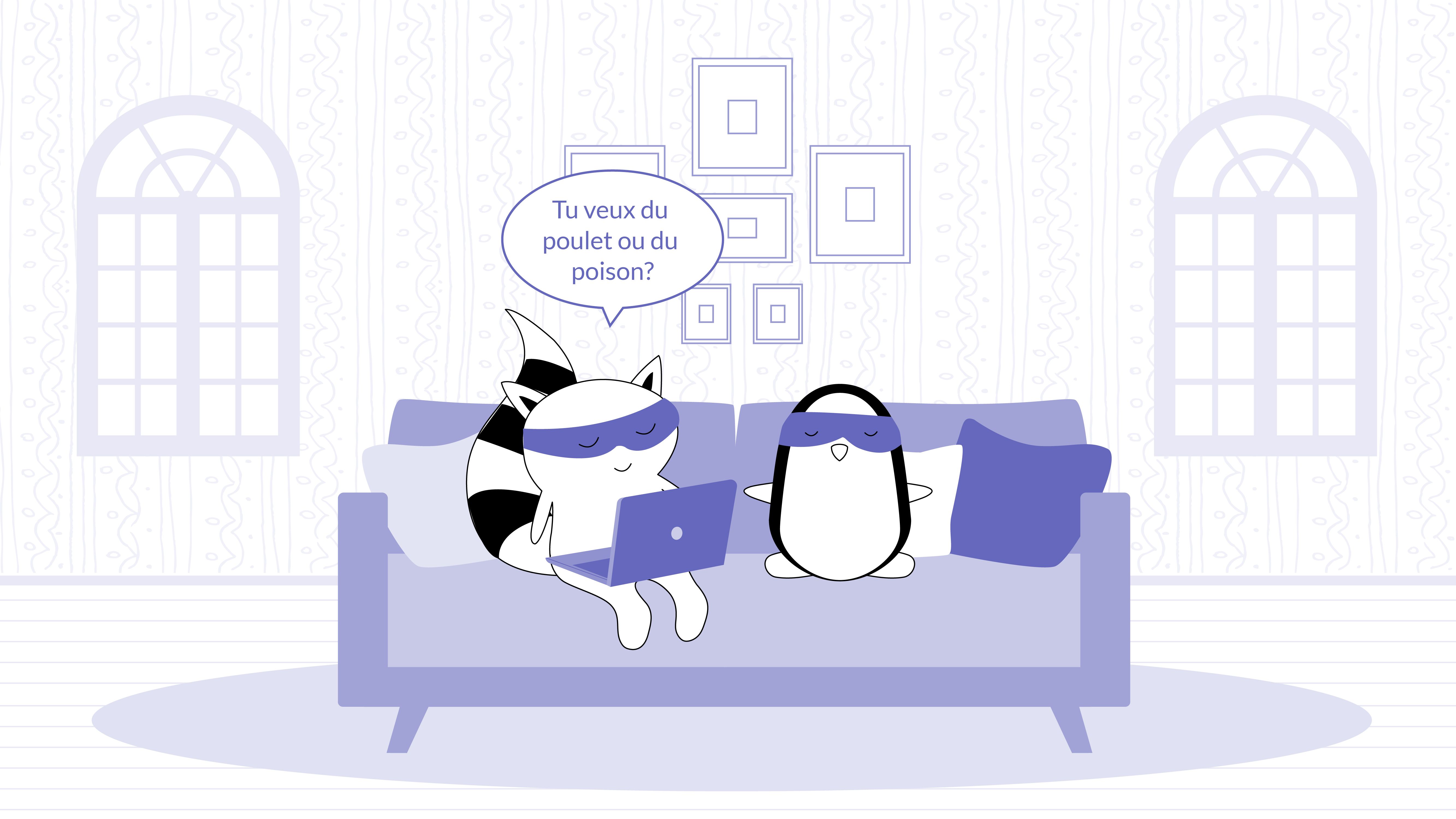 Iggy and Pocky are at home, sitting on a couch. Iggy scrolls down the food delivery website, picking something to order for dinner. She asks Pocky, “Tu veux du poulet ou du poison?”