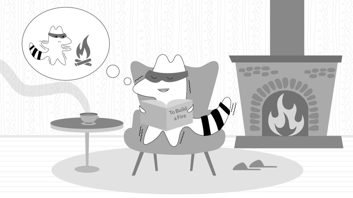 Iggy sits in her cozy reading nook at home, reading To Build a Fire, and imagines herself in the same situation as the main character – outside in the cold, with no one around, trying to start a fire. She looks like she’s freezing in reality in her room.