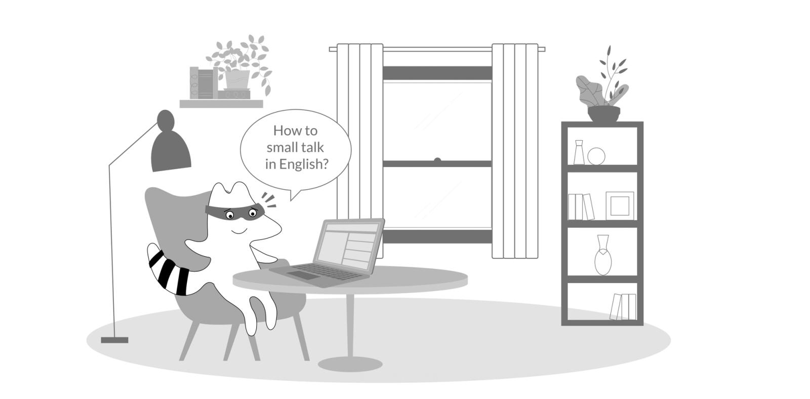 Iggy googles for “how to small talk in English.”