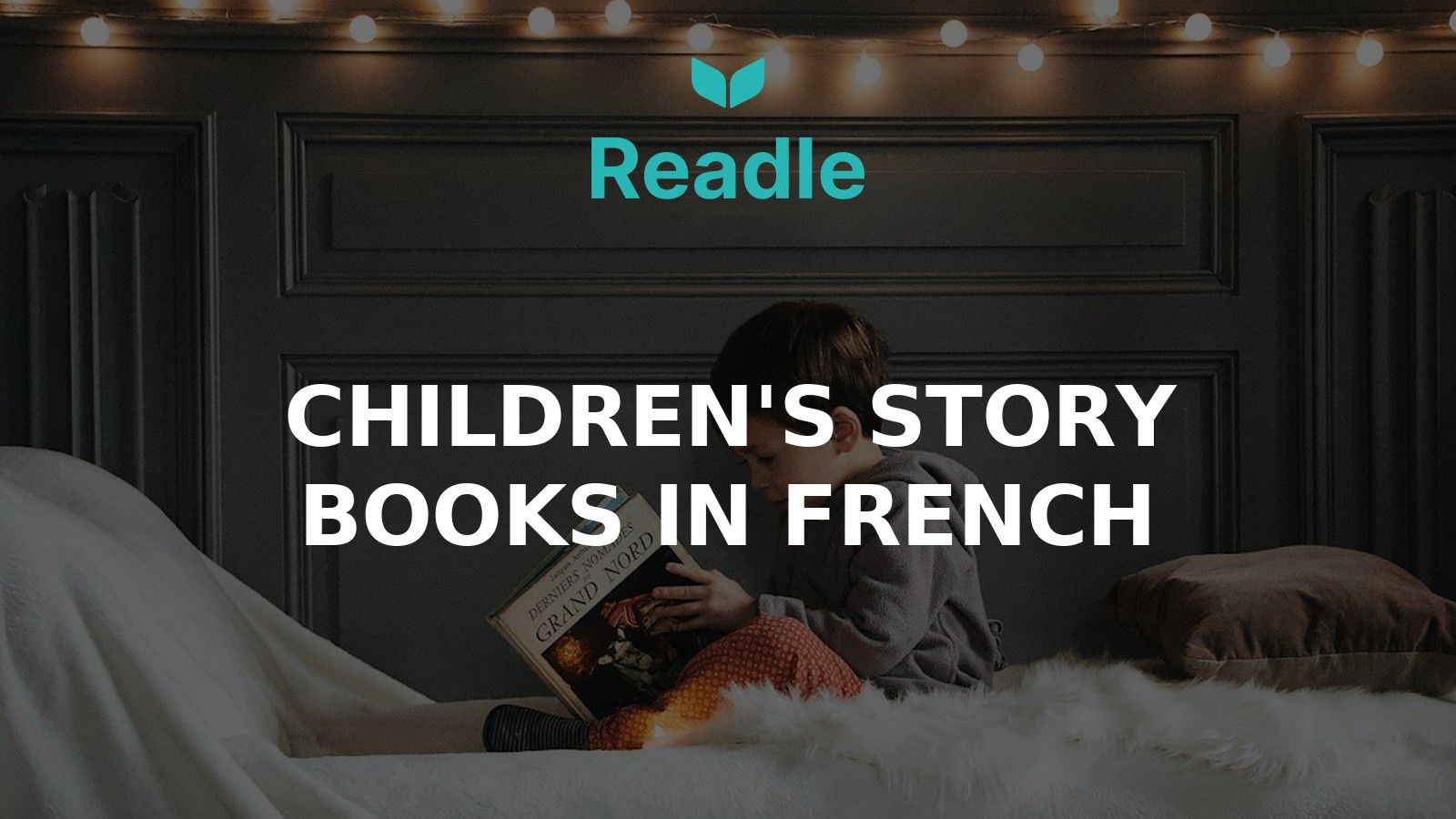 Readle blog hero: children's story books in French — which ones actually help an adult beginner read