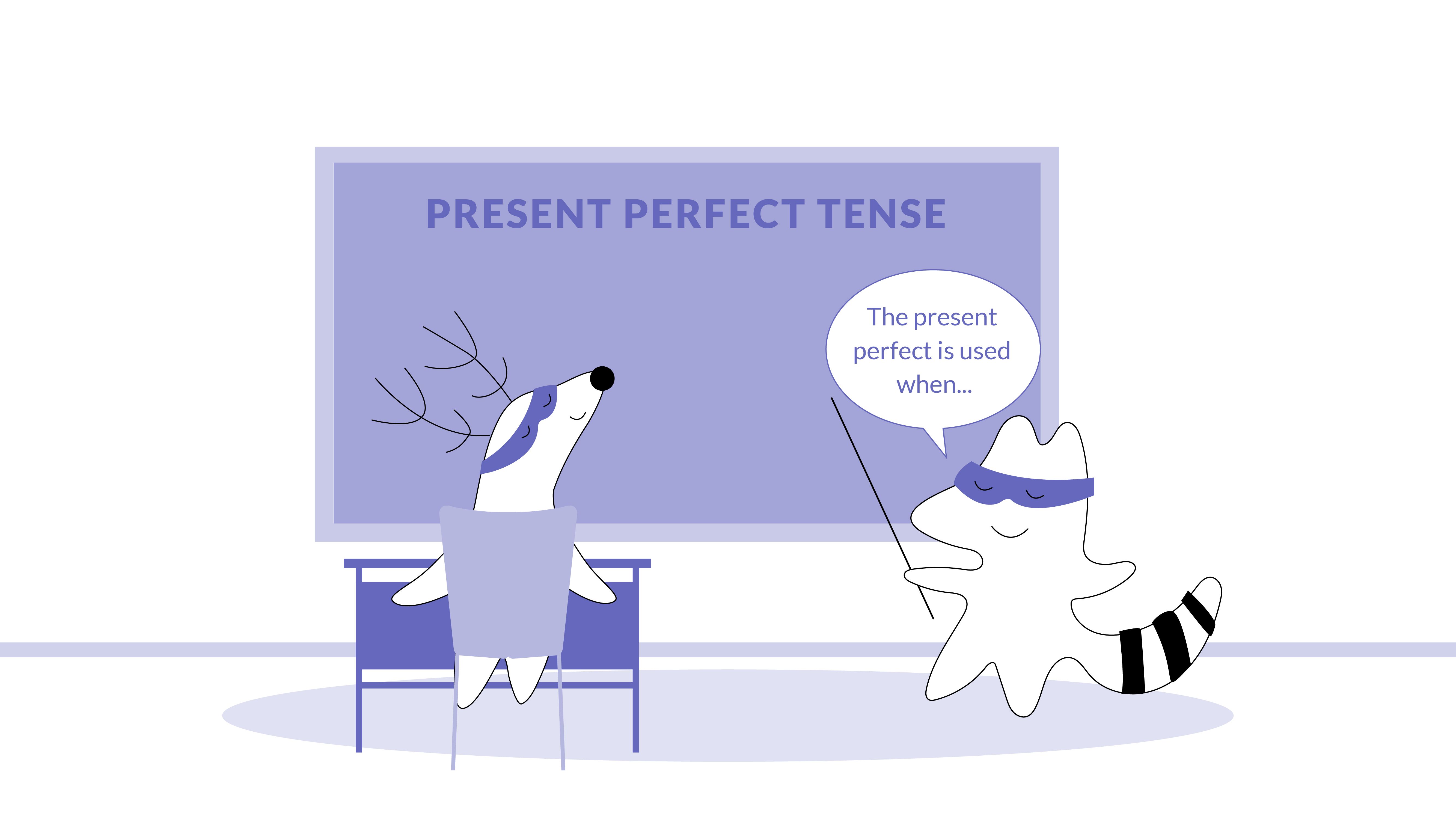At the classroom, Iggy as a teacher and Soren (the student) are practicing on the blackboard “The present perfect is used when…”