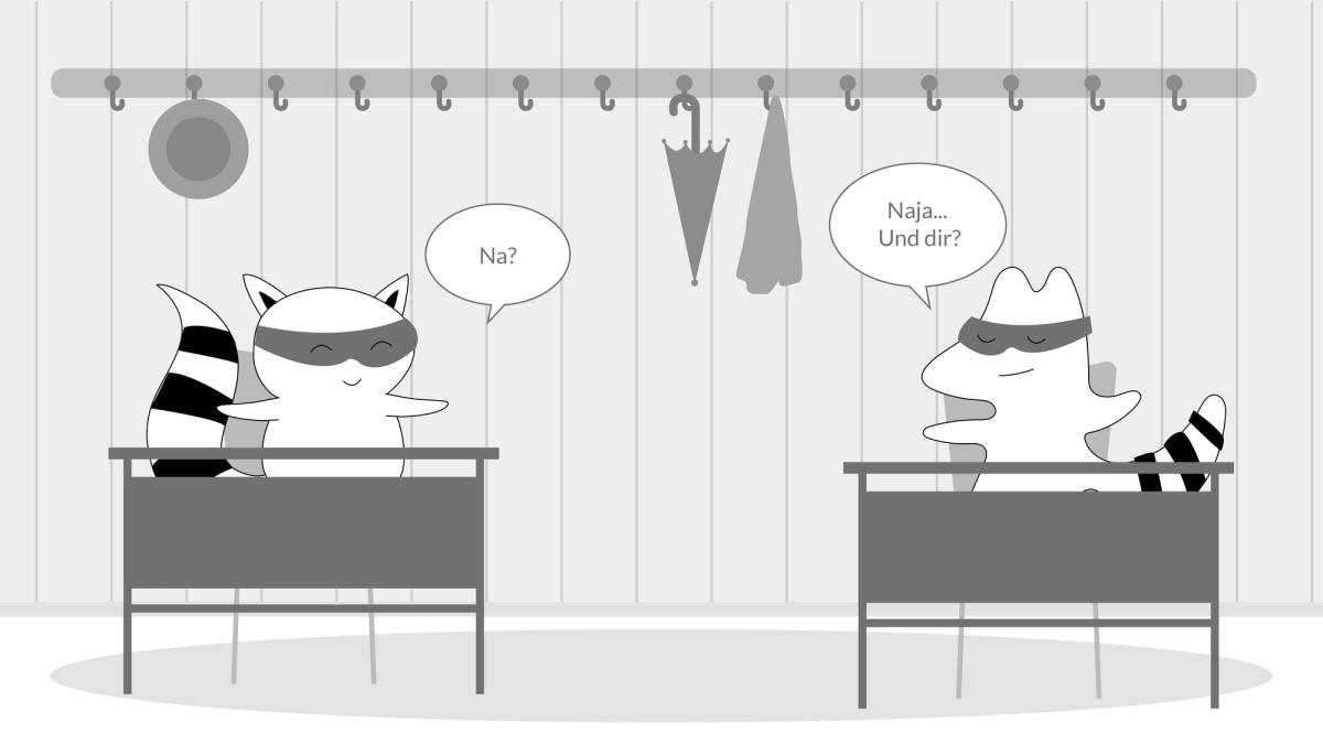 Iggi and Benji at school, one of the asks: “Na?” and the other responds, not very happy: “Naja… Und dir?”