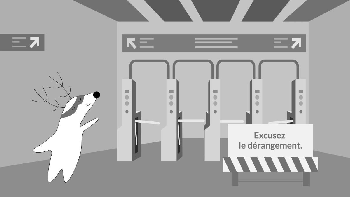 Soren runs to catch a subway train. He is very late already, but on his way, he sees a sign on the closed underground entrance that says, “Excusez le dérangement.”