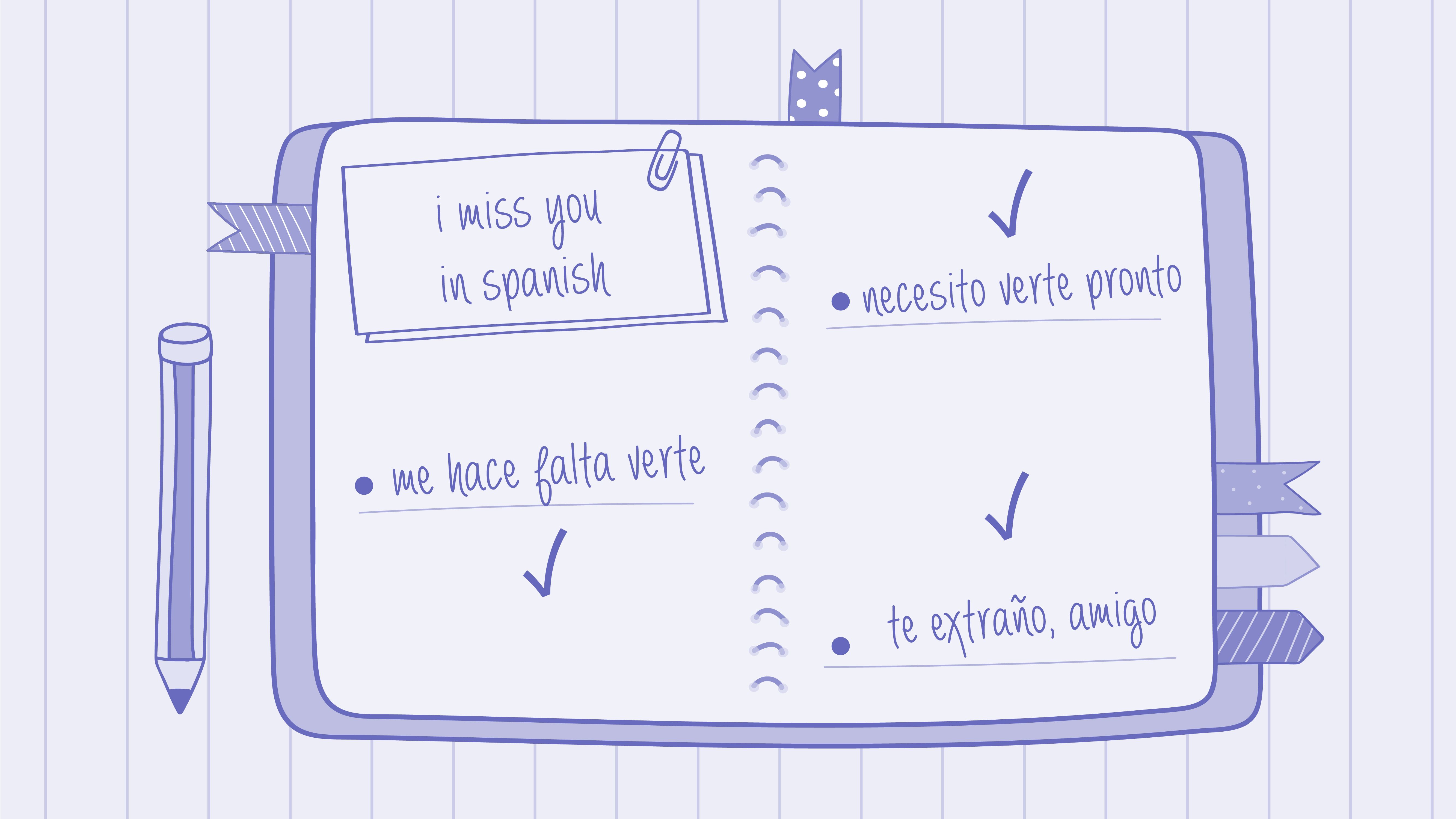 A notebook with different phrases noted down, such as “me hace falta verte”, “necesito verte pronto”, “te extraño, amigo”.