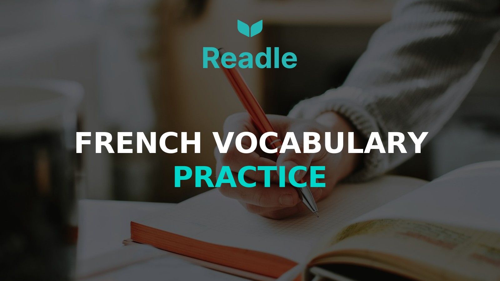 Branded Readle hero image for French Vocabulary Practice: How to Build Words That Finally Stick, based on an Unsplash photo by lilartsy