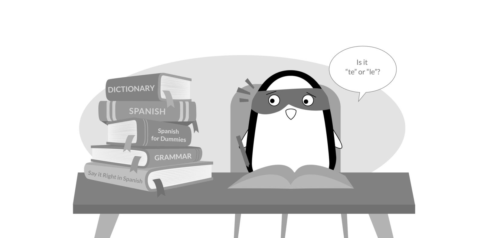 Pocky is studying with a Spanish grammar book, thinking, “Is it “te” or “le”?