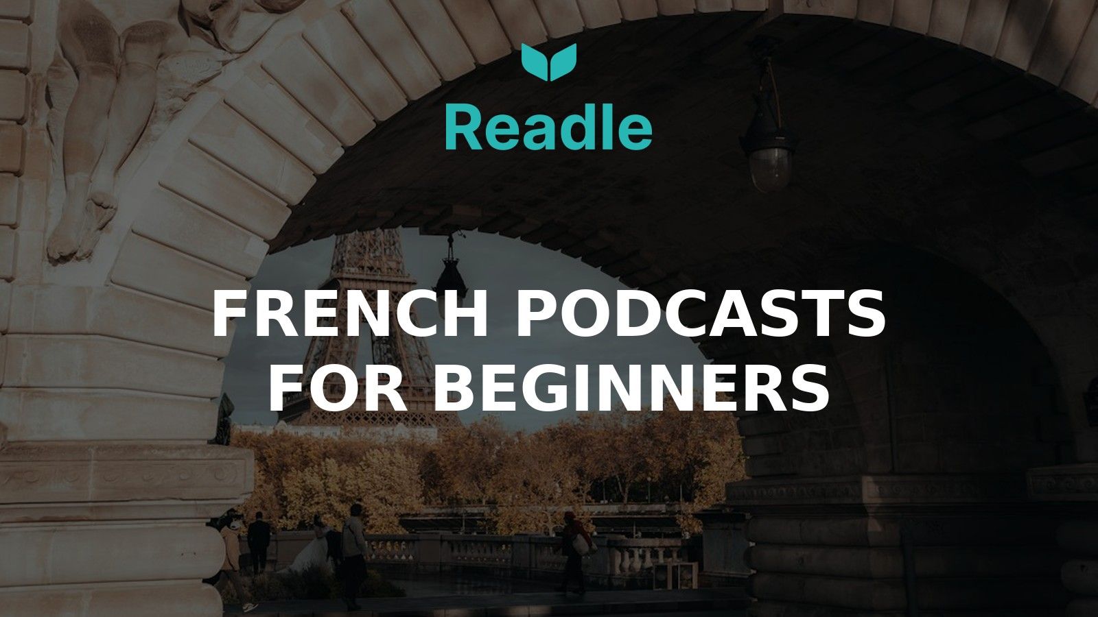 Readle blog hero: French Podcasts for Beginners — what to listen to before you understand much