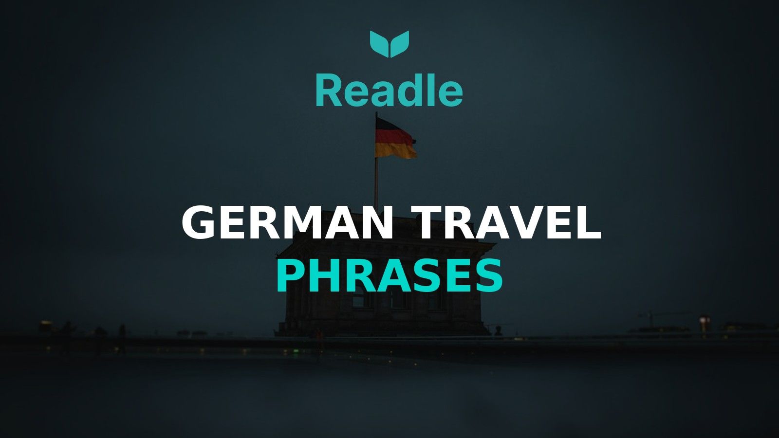 Readle blog hero: Basic German Travel Phrases — what you actually say on the trip