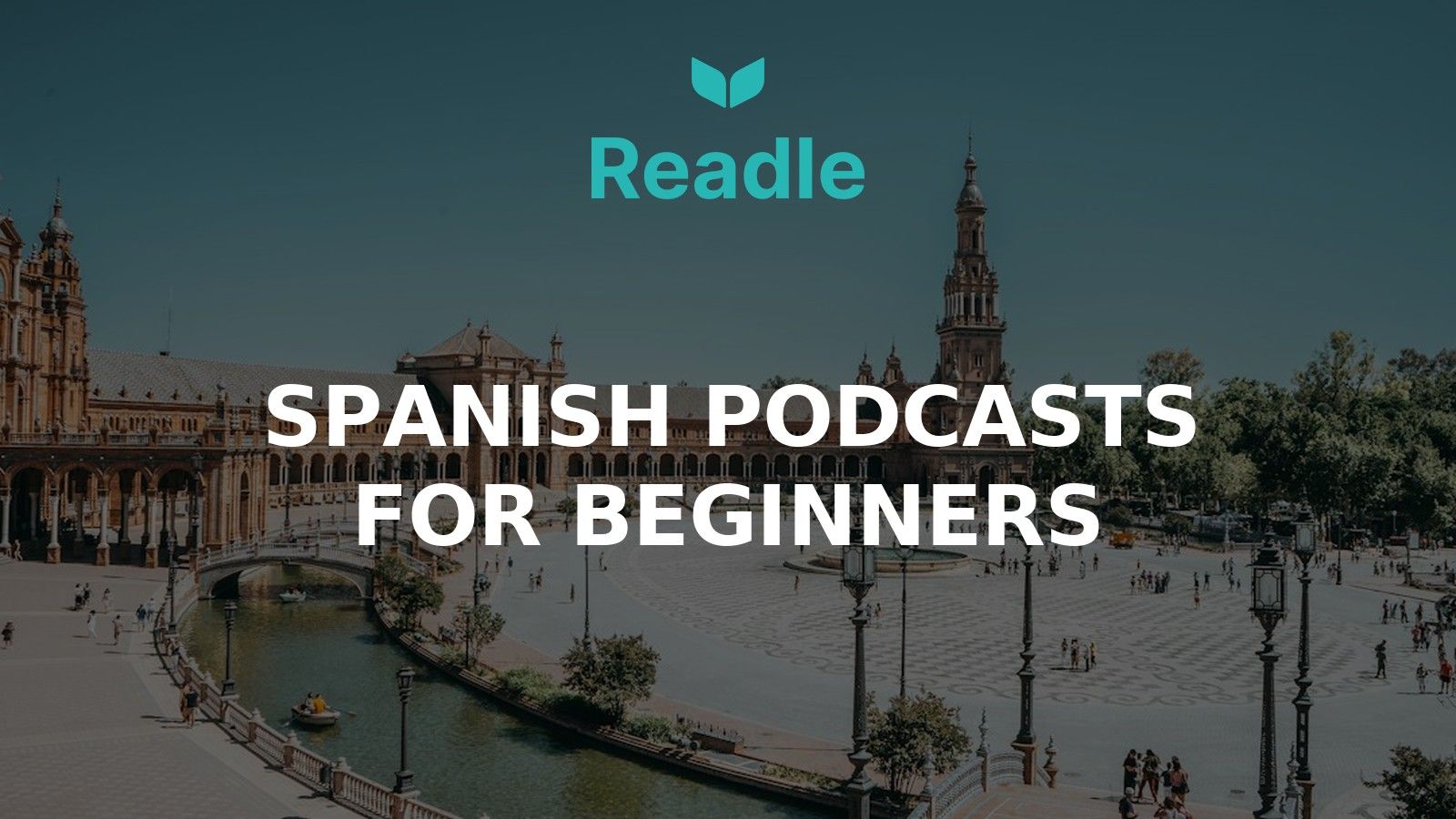 Readle blog hero: Spanish Podcasts for Beginners — what to listen to before you understand