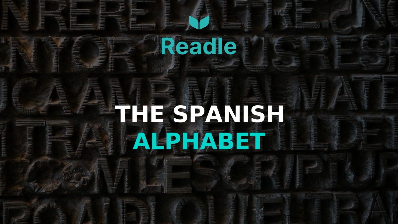 Readle blog hero: the Spanish alphabet — how many letters it has, and which ones trip learners up