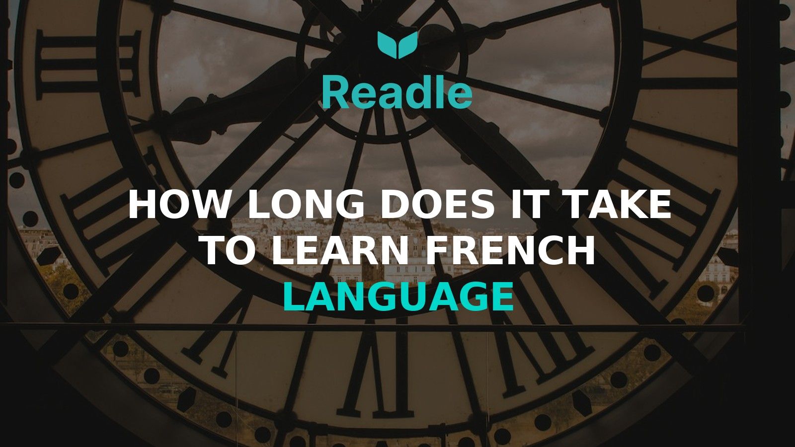 Readle blog hero: how long it takes to learn French — an honest hour count by CEFR level