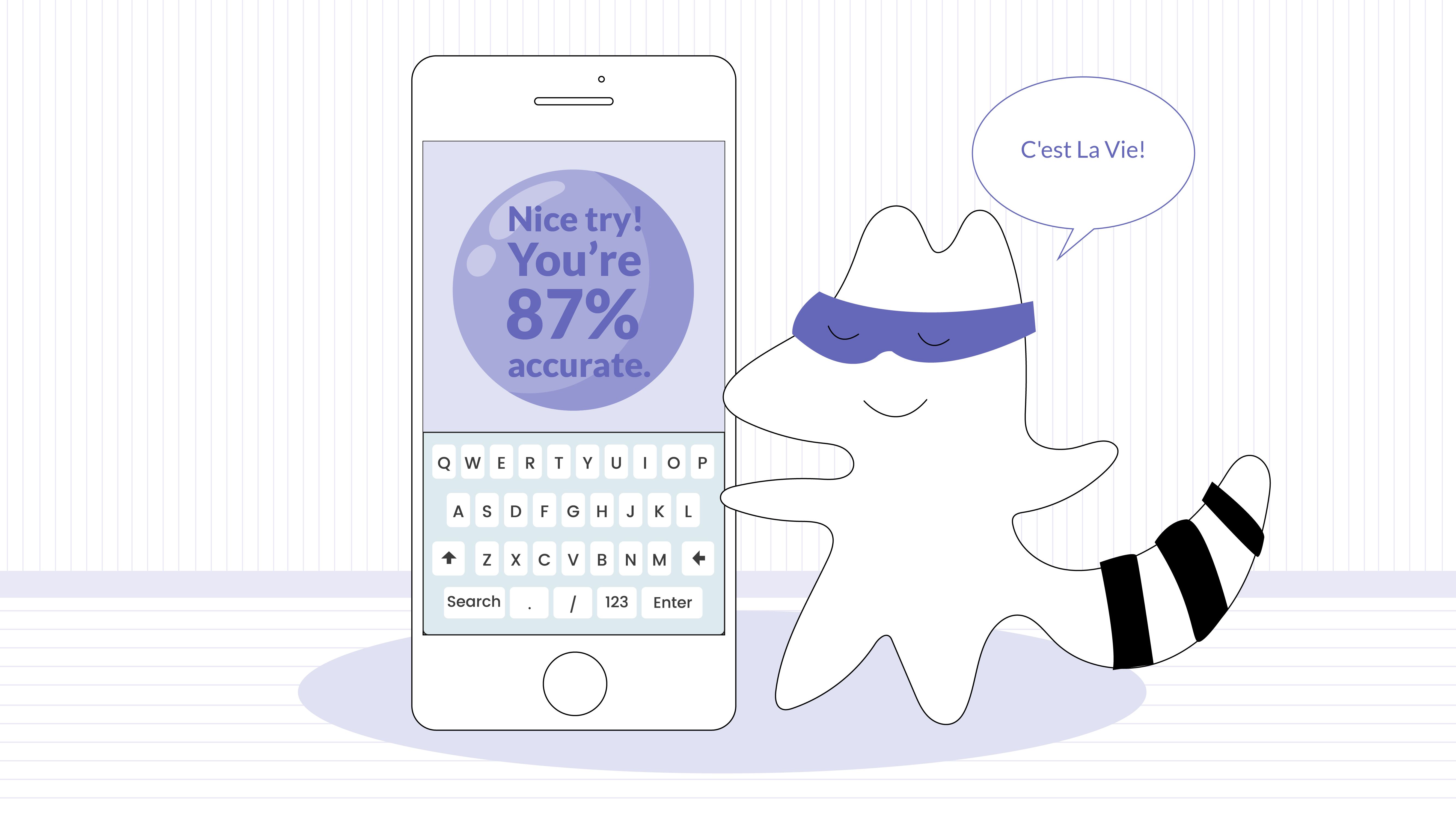 Iggy says out loud a French phrase and sees on the display, “Nice try! You’re 87% accurate.”