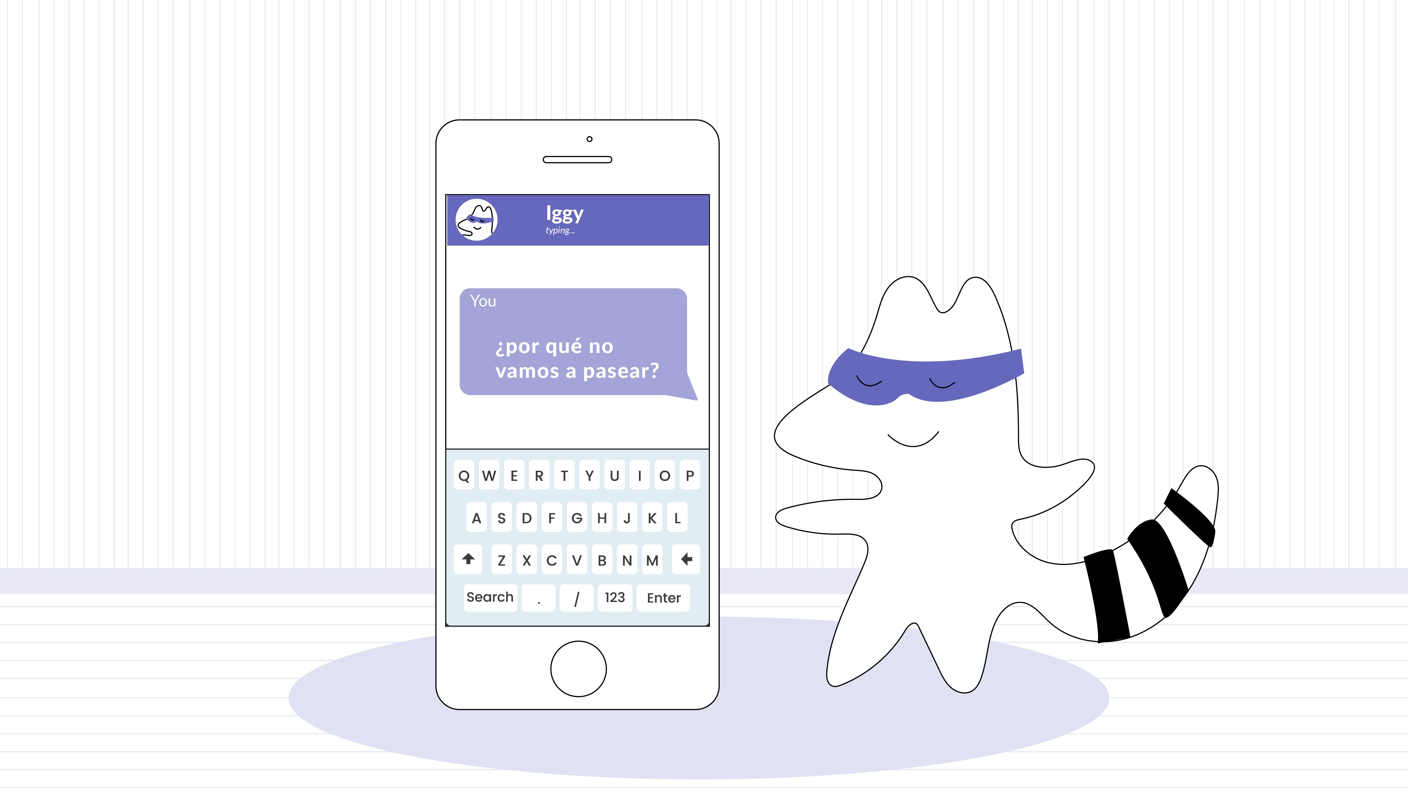 Iggy is typing on the smartphone, sending a text message that says, “¿Por qué no vamos a pasear?”