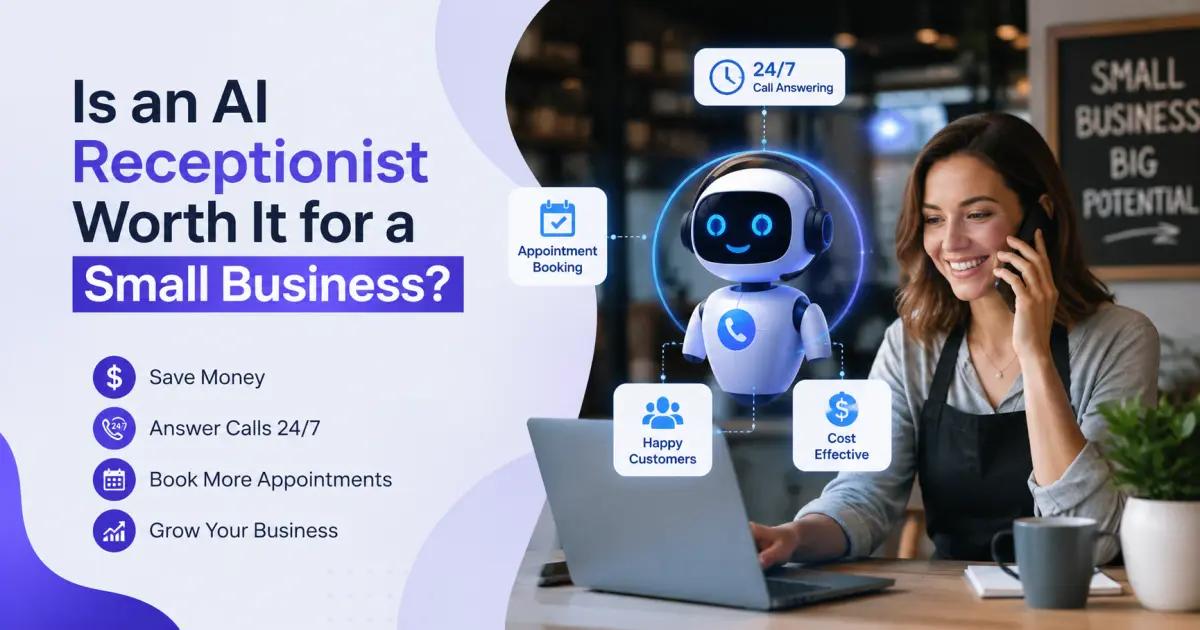 Is an AI Receptionist Worth It for a Small Business?
