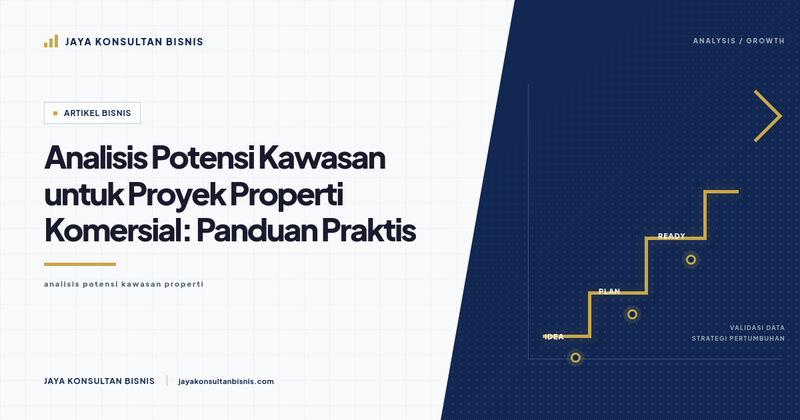 Gambar untuk Analisis Potensi Kawasan untuk Proyek Properti Komersial: Panduan Praktis