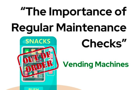The Importance of Regular Maintenance Checks for Your Vending Machine