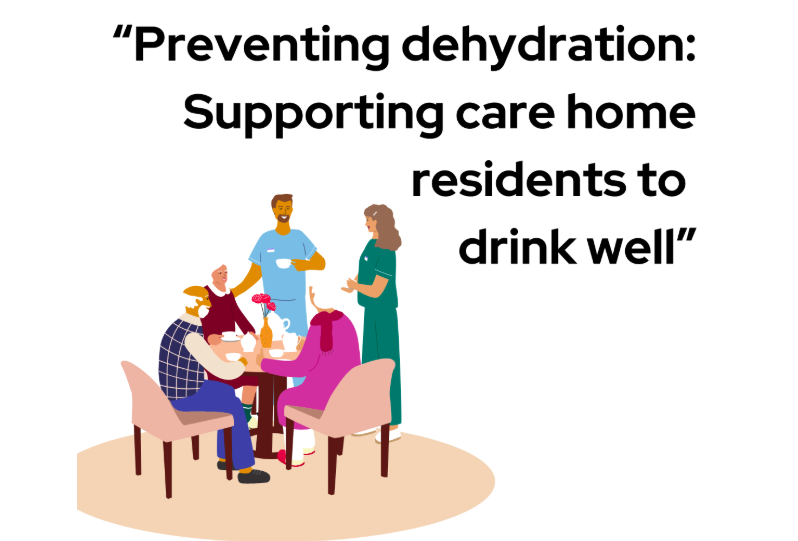Preventing dehydration: Supporting care home residents to drink well