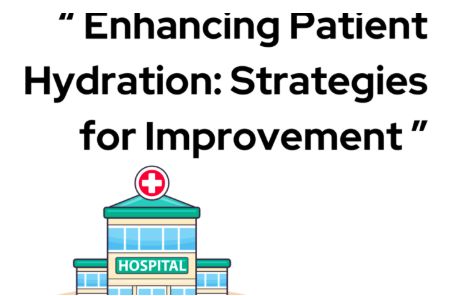 Enhancing Patient Hydration in Hospitals: Strategies for Improvement