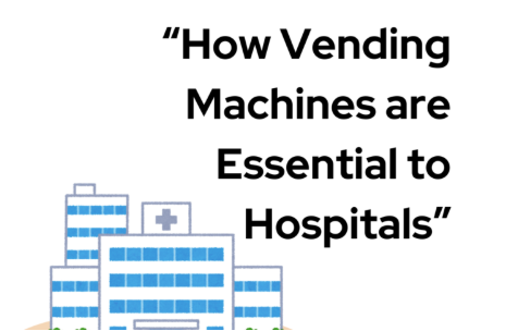 How Vending Machines are Essential to Hospitals