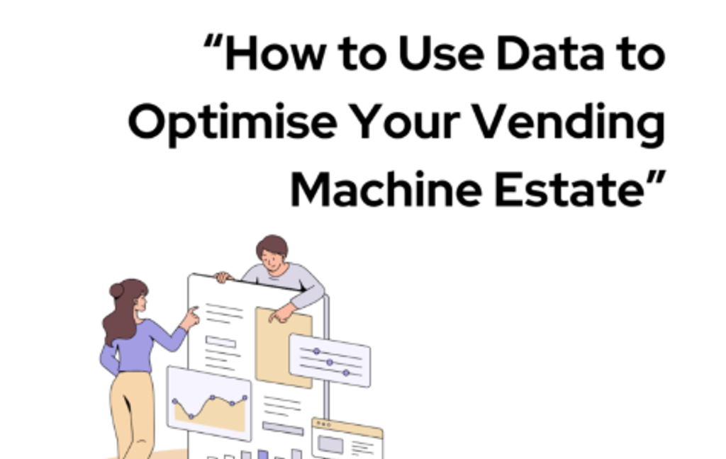 How to Use Data to Optimise Your Vending Machine Estate