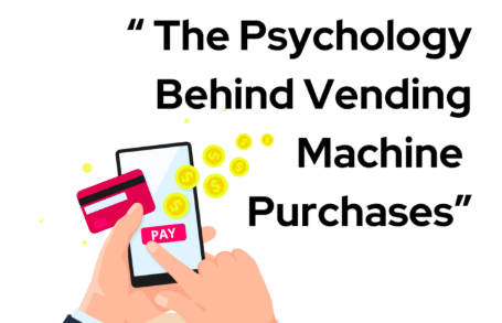 The Psychology Behind Vending Machine Purchases