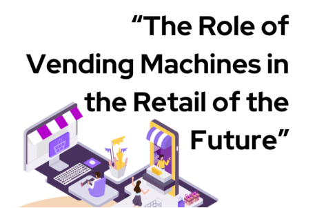 The Role of Vending Machines in the Retail of the Future