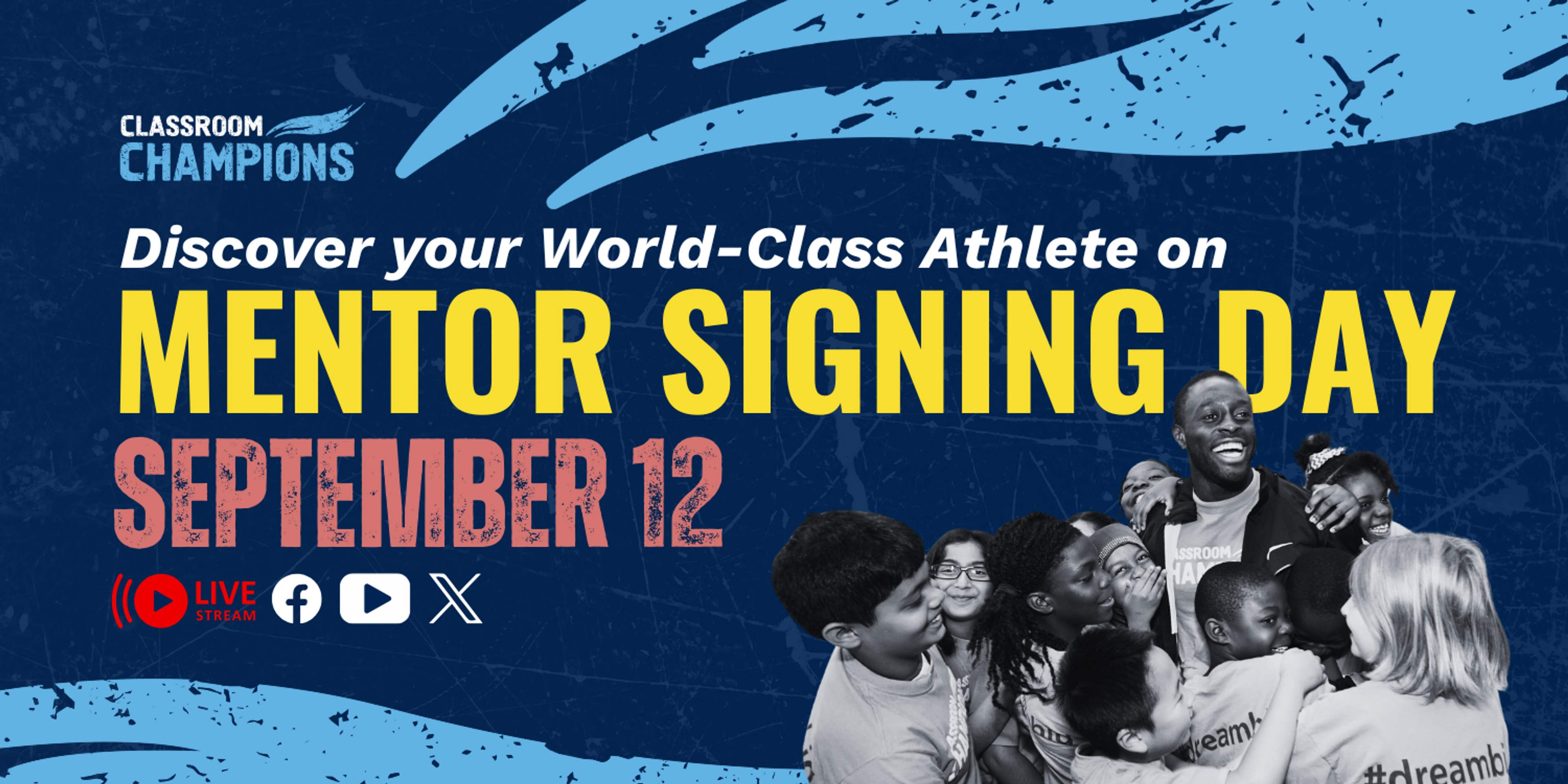 Classroom Champions Mentor Signing Day, September 12, livestreaming on Facebook, YouTube, and X.