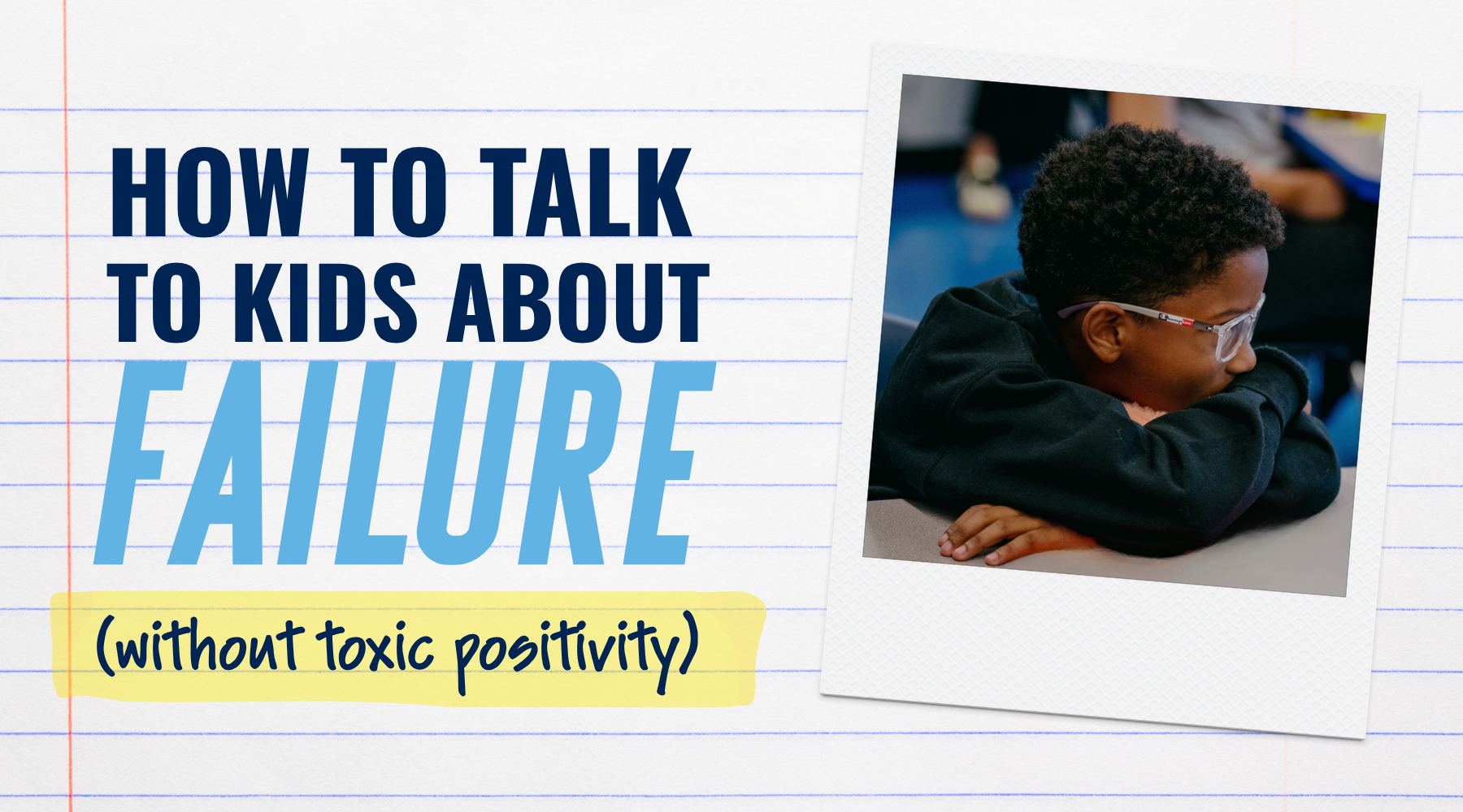 How to Talk to Kids About Failure