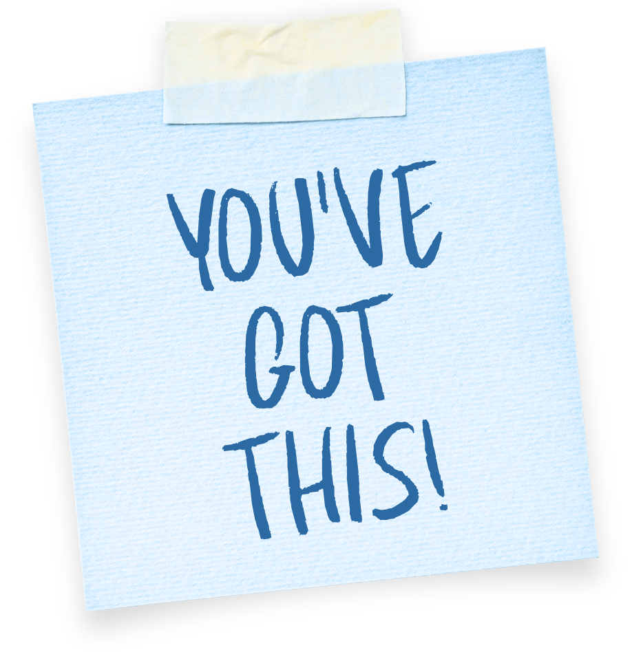 blue sticky note reading "You've Got This!"