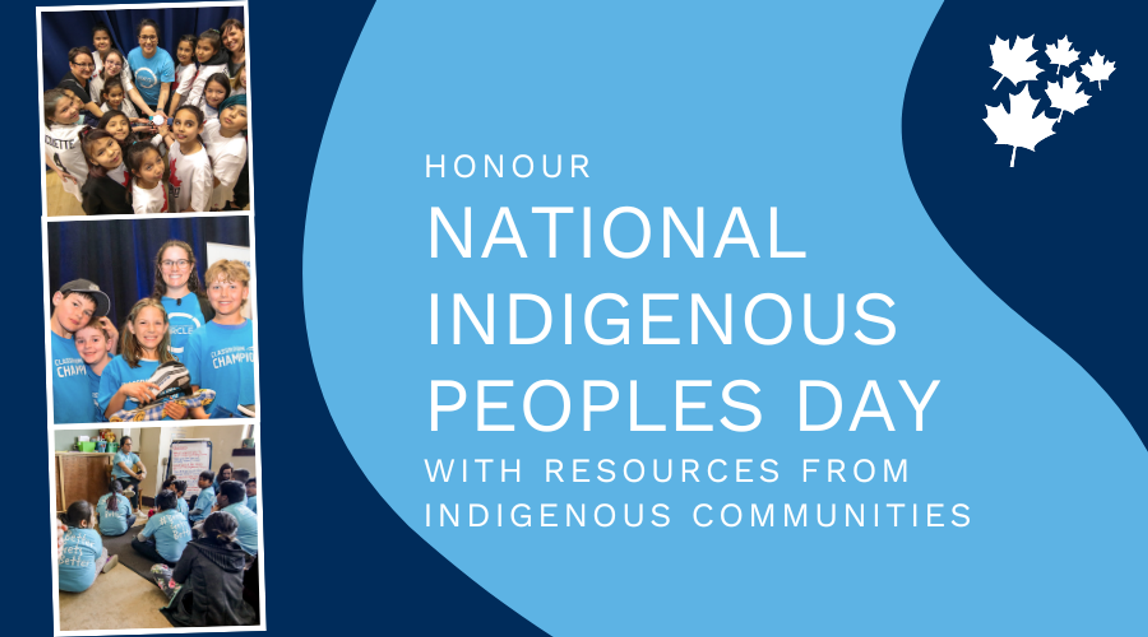 Honour National Indigenous Peoples Day with resources from Indigenous communities, alongside classroom mentoring photos.