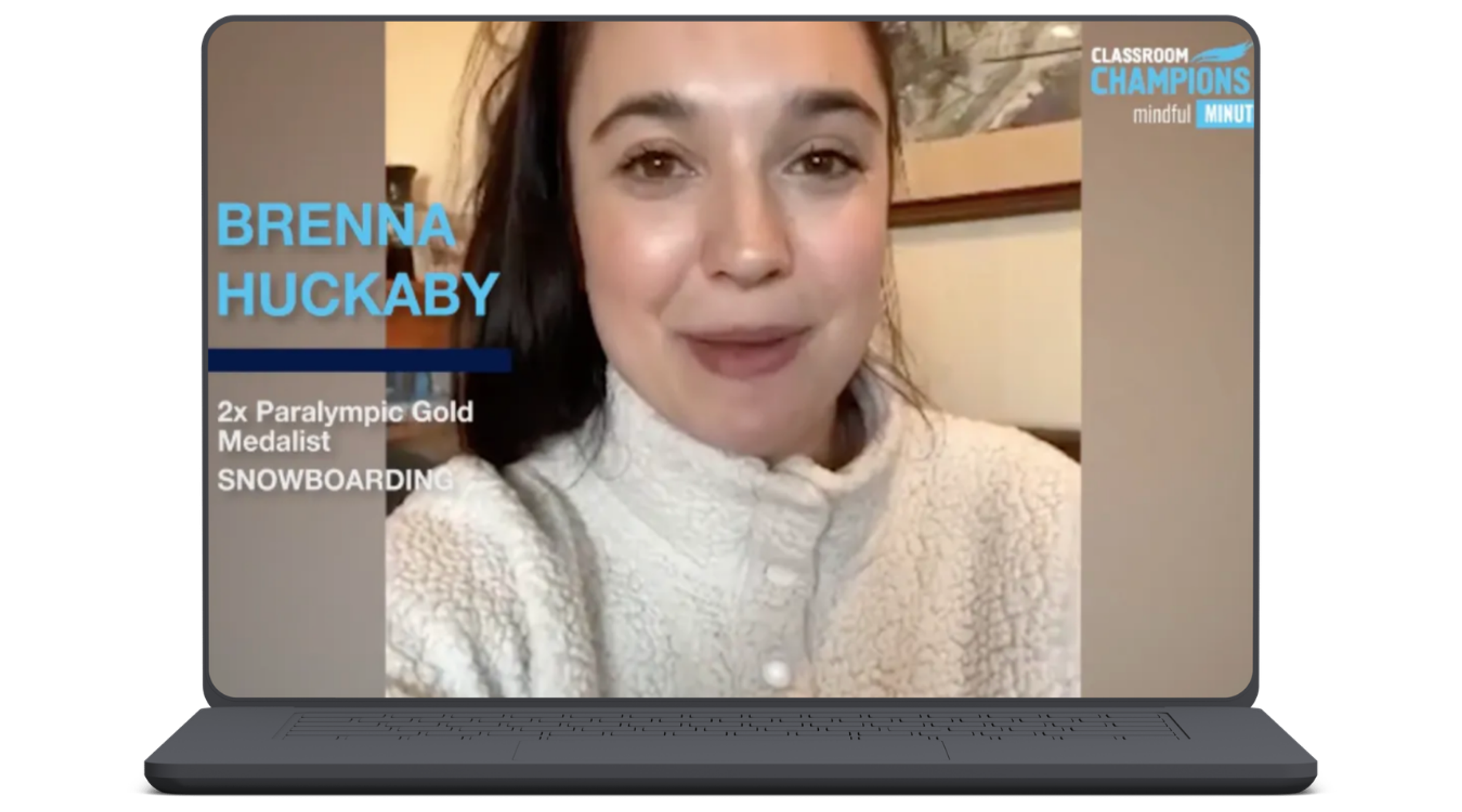 Brenna Huckaby, 2x Paralympic gold medalist in snowboarding, speaks in a Classroom Champions Mindful Minute video.