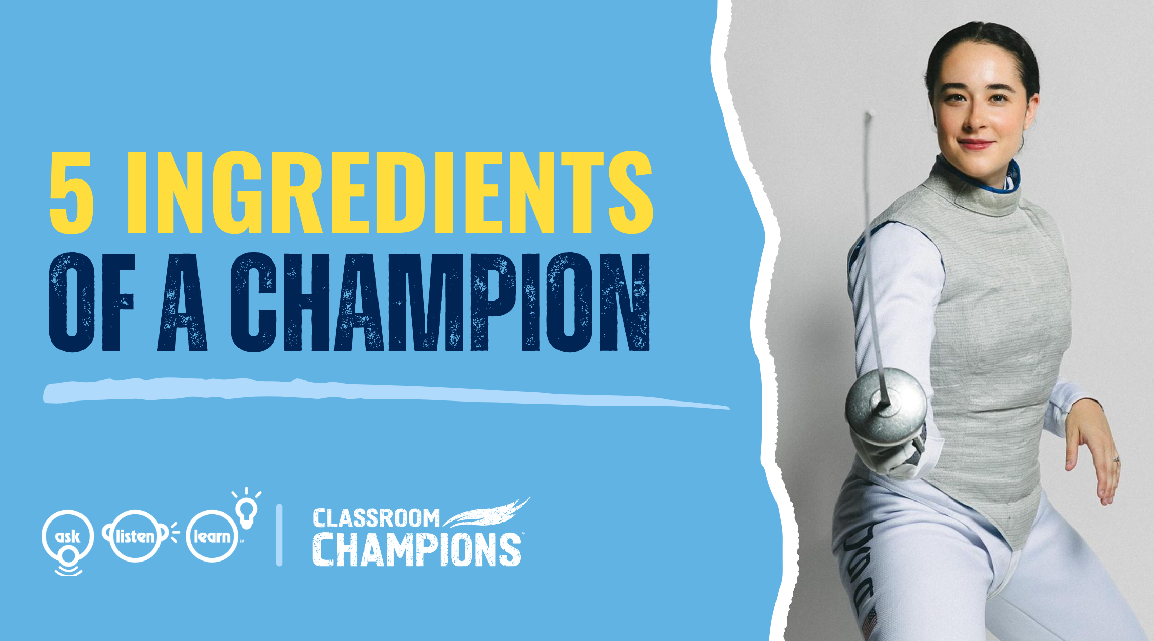 A fencer in gear poses beside the title "5 Ingredients of a Champion," with the Classroom Champions logo.