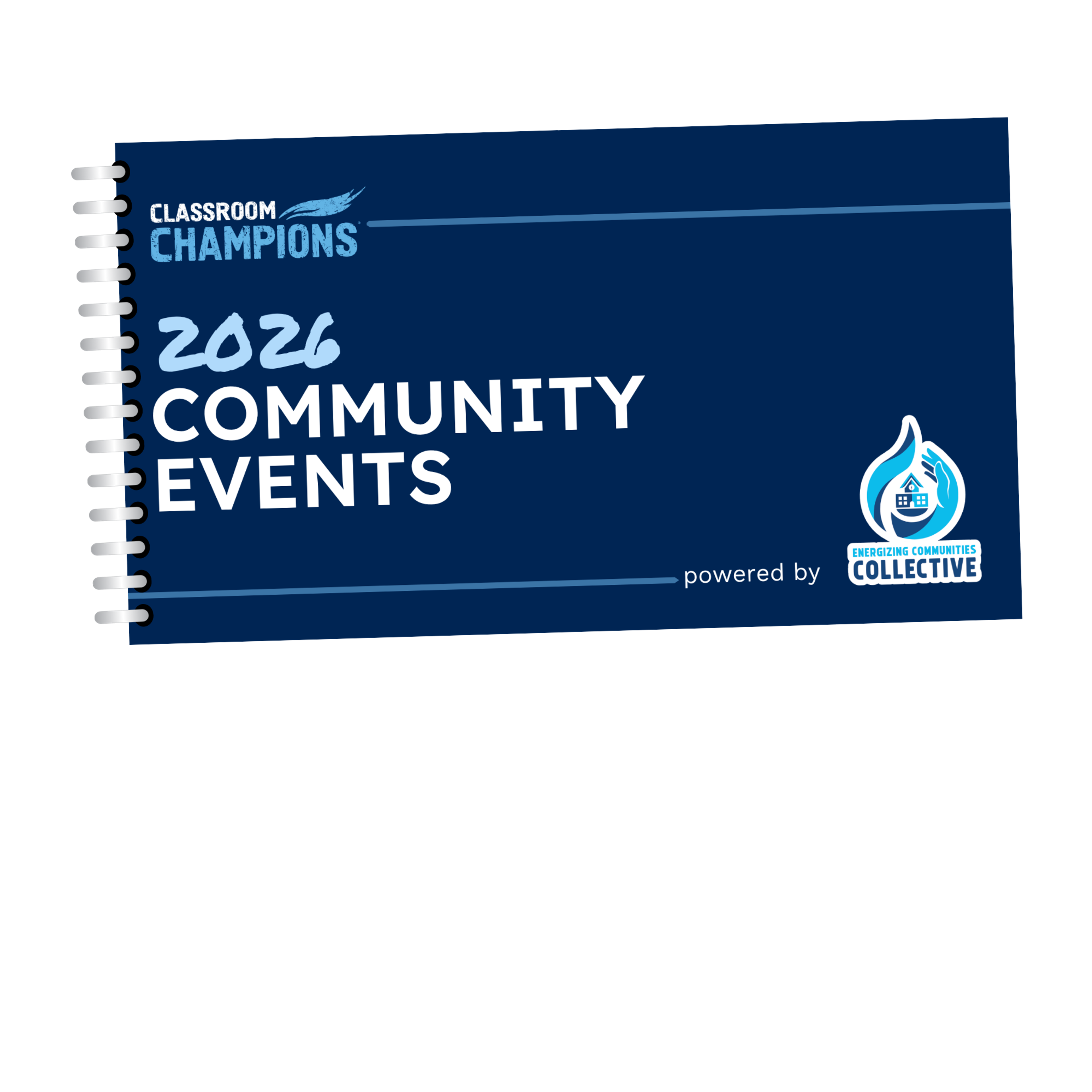 Cover for Classroom Champions' 2026 Community Events, powered by Energizing Communities Collective.