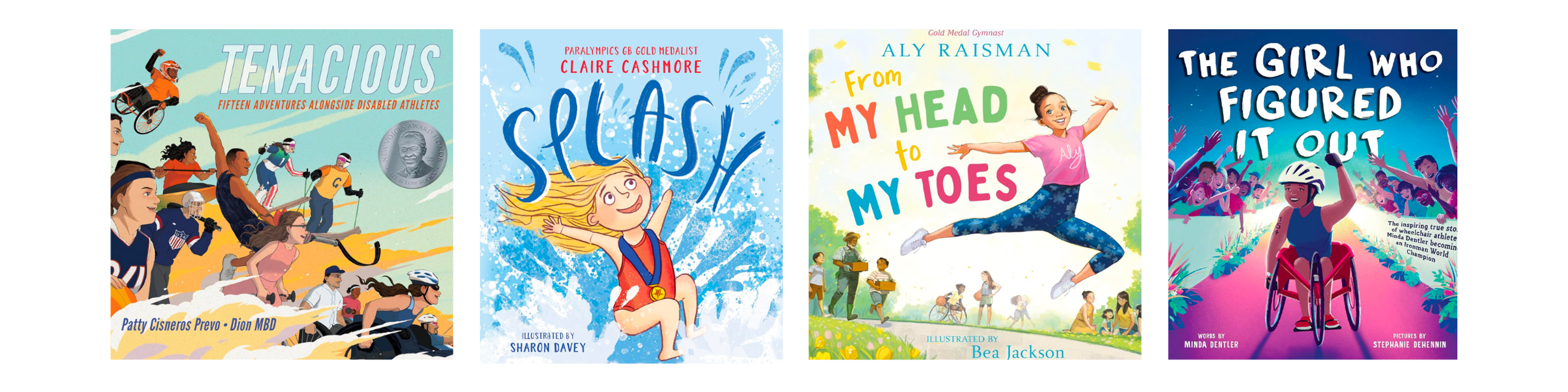 Book covers: Tenacious, Splash by Claire Cashmore, From My Head to My Toes by Aly Raisman, and The Girl Who Figured It Out.