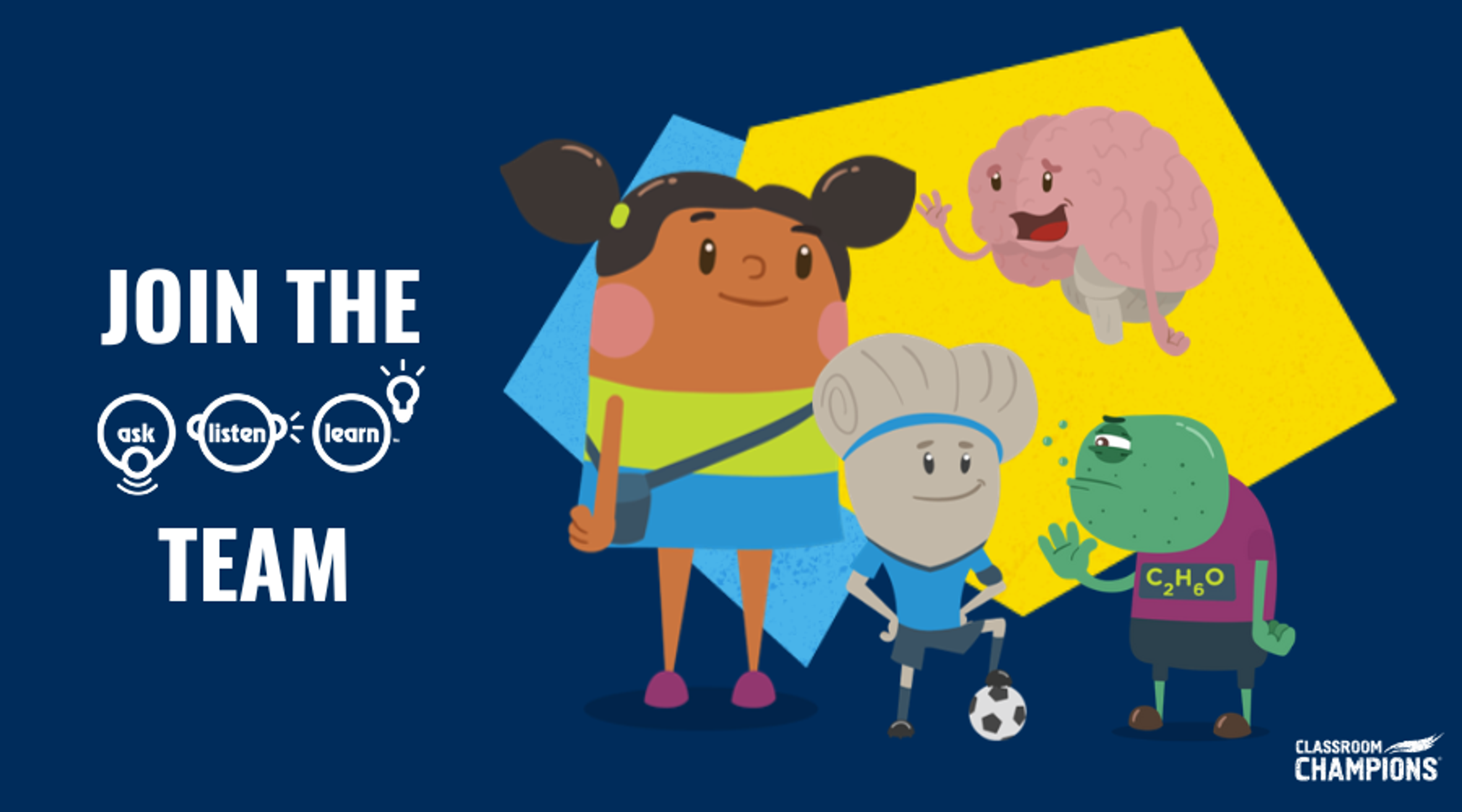 "Join the Ask, Listen, Learn team" with cartoon characters and a Classroom Champions logo.