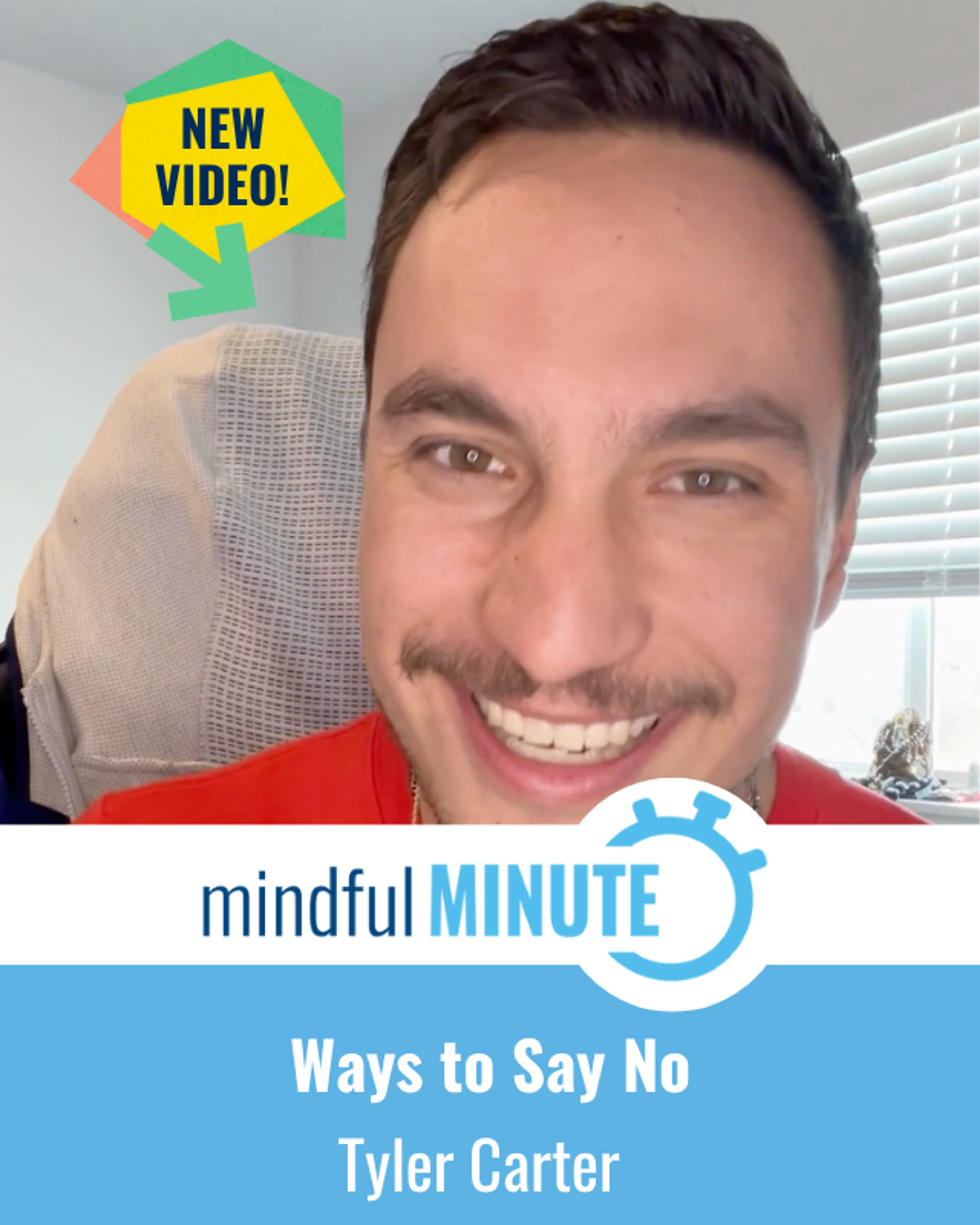New Mindful Minute video from Tyler Carter: "Ways to Say No."