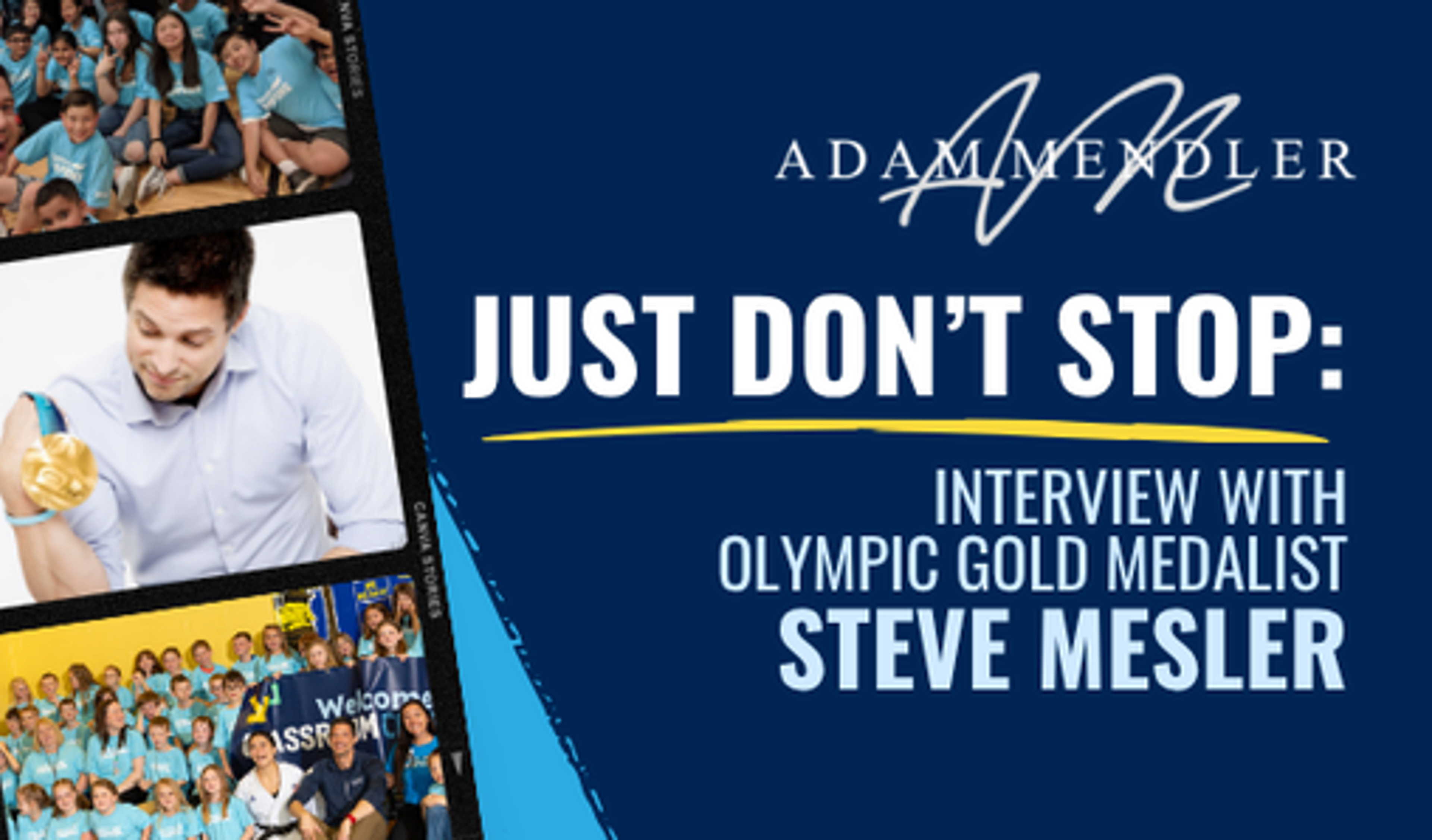 Promo for Adam Mendler's "Just Don't Stop" interview with Olympic gold medalist Steve Mesler.