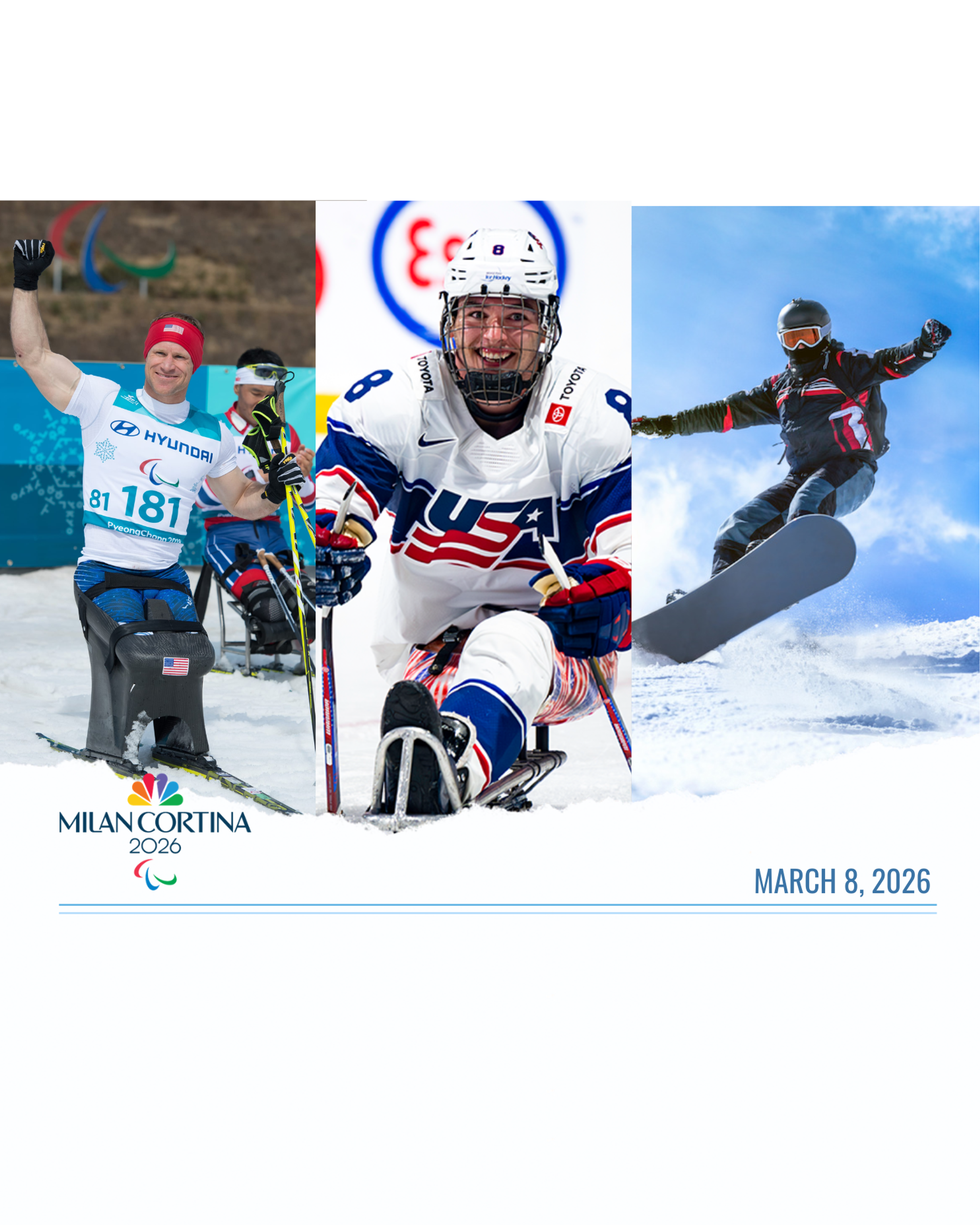 Para athletes in sit-skiing, sled hockey, and snowboarding, promoting Milan Cortina 2026 coverage starting March 8, 2026.