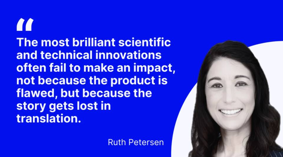 Quote graphic from Ruth Petersen about scientific innovations failing when the story gets lost in translation