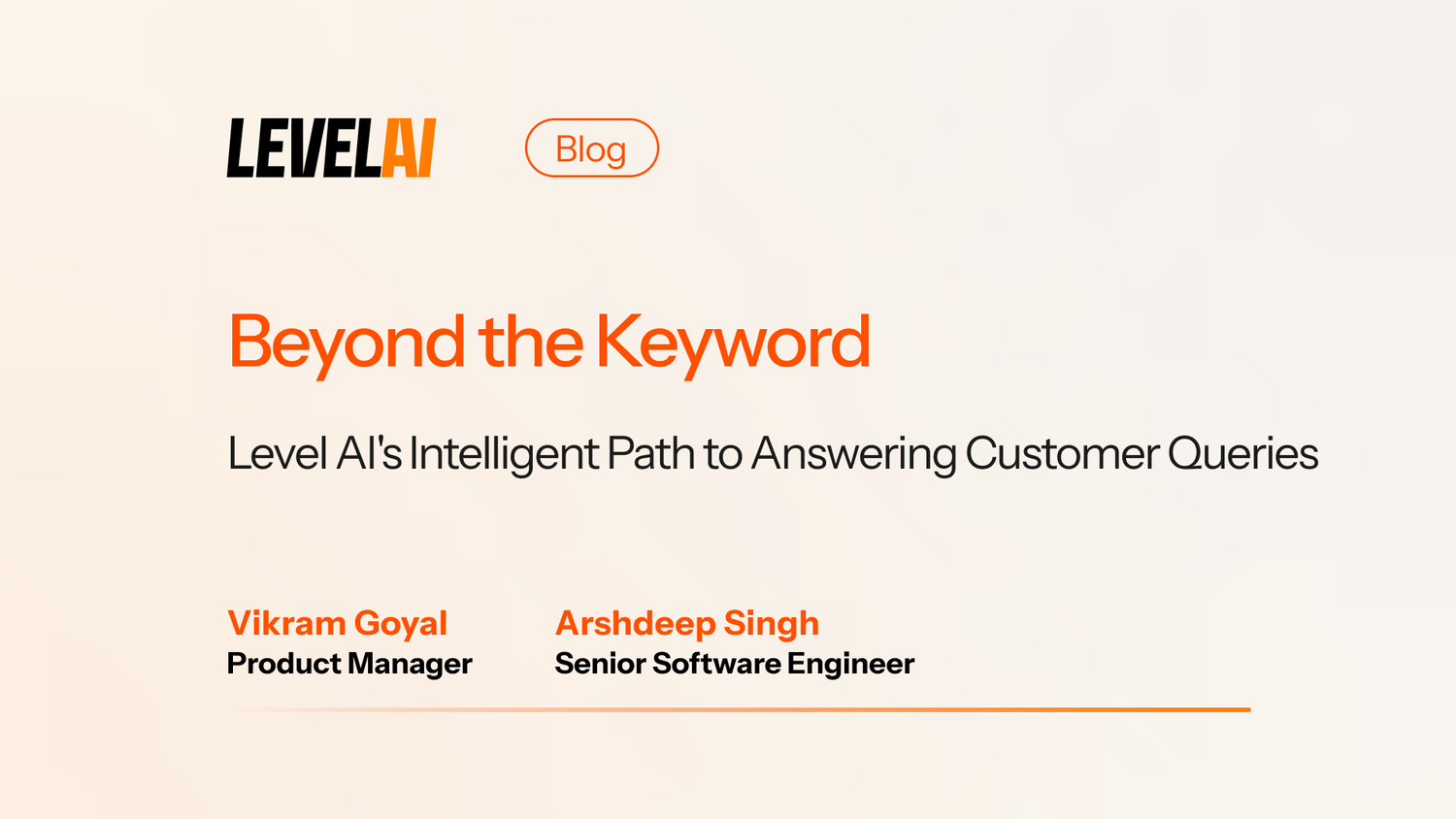 Beyond the Keyword: Level AI's Intelligent Path to Answering Customer Queries