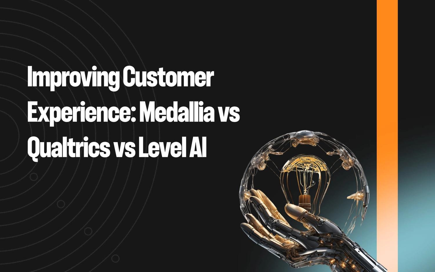 Medallia vs Qualtrics vs Level AI for Improving Customer Experience