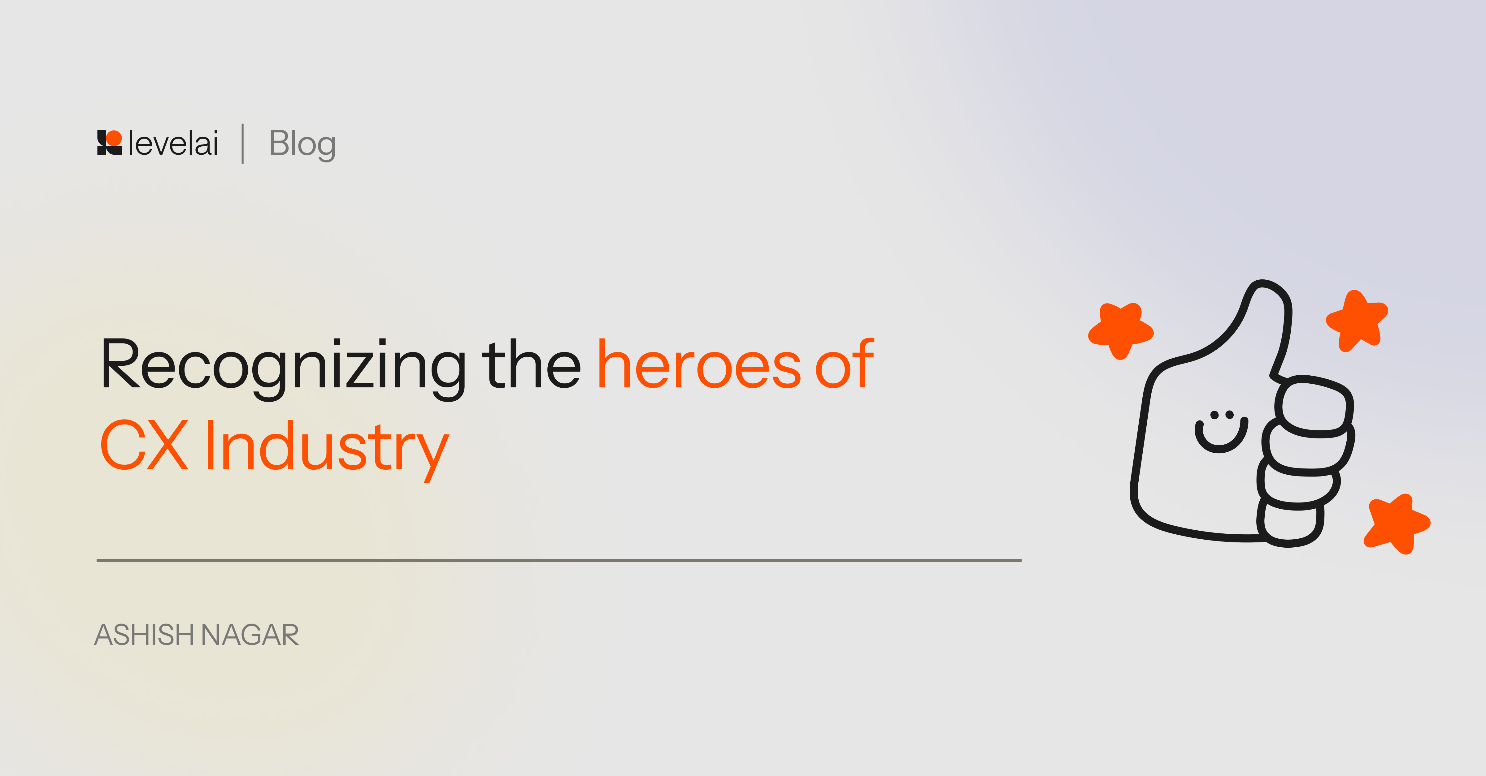 Recognizing the heroes of CX Industry