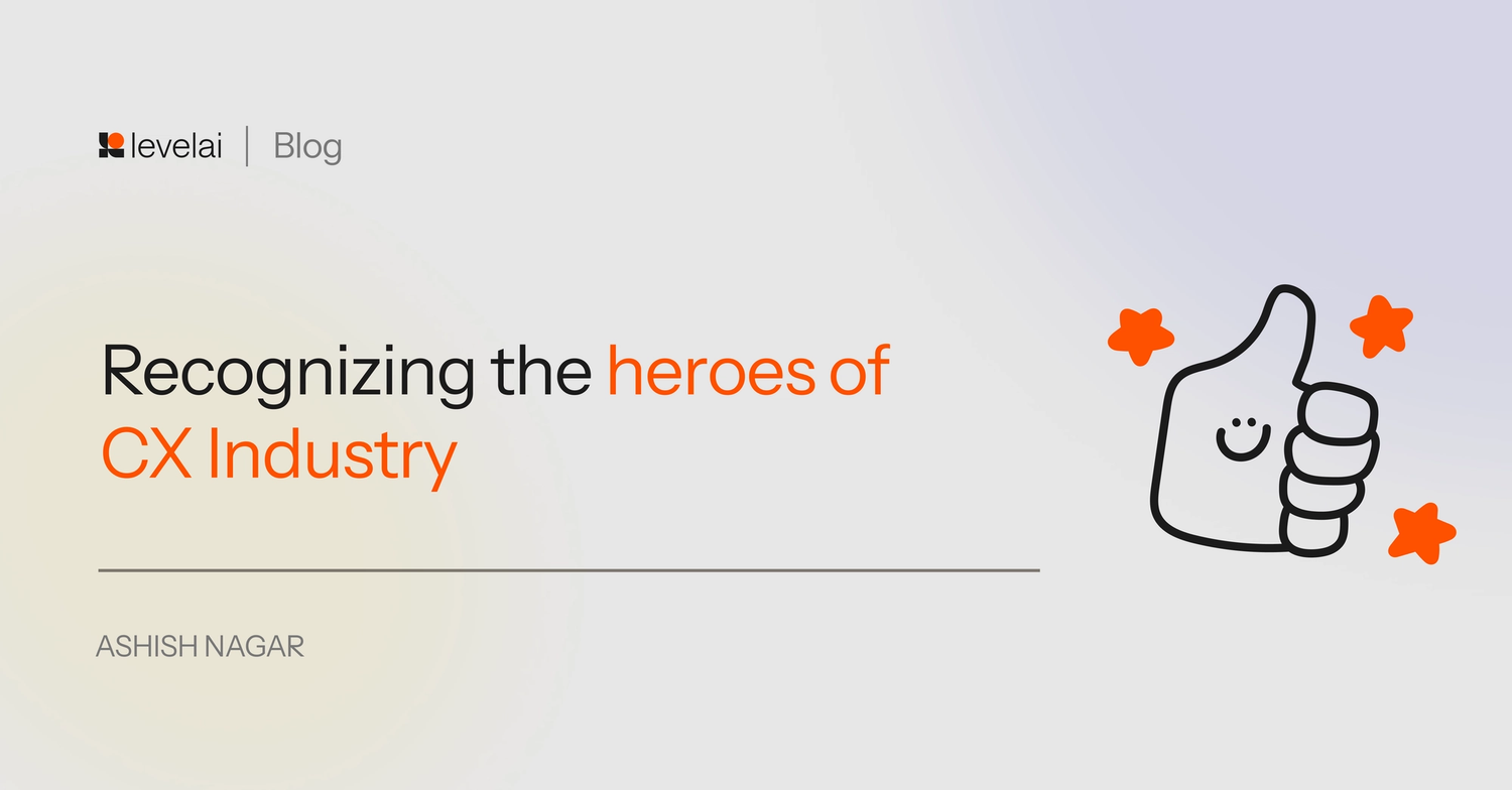Recognizing the heroes of CX Industry