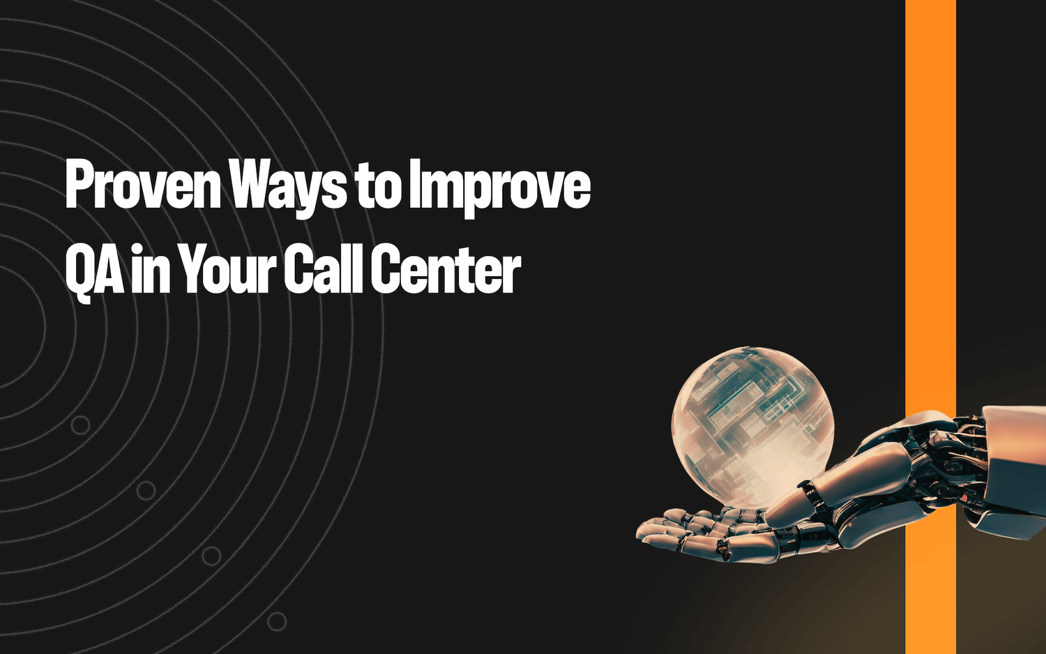 9 Proven Ways to Improve QA in Your Call Center