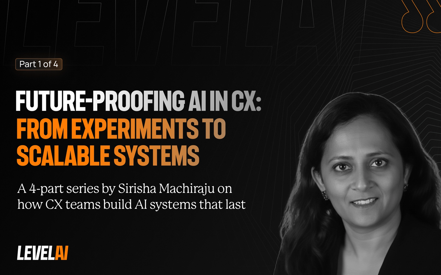 Future-Proofing AI in CX: From Experiments to Scalable Systems