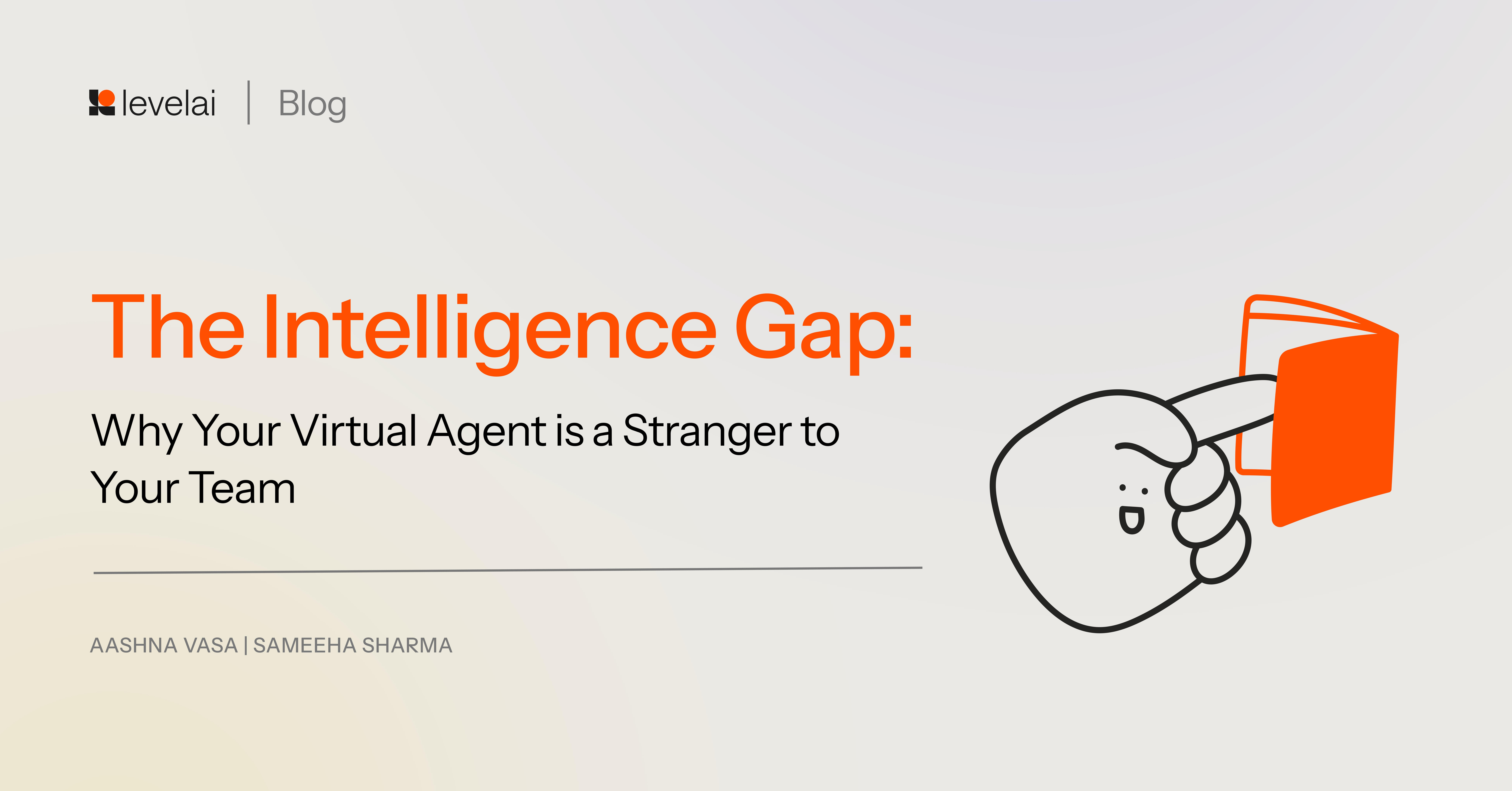 The Intelligence Gap:  Why Your Virtual Agent is a Stranger to Your Team