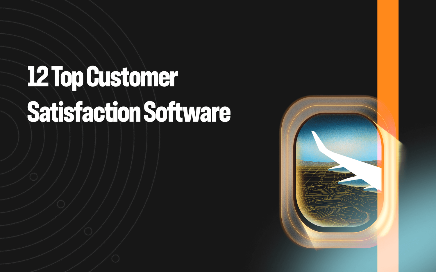 Customer Satisfaction Software: 12 Top Products