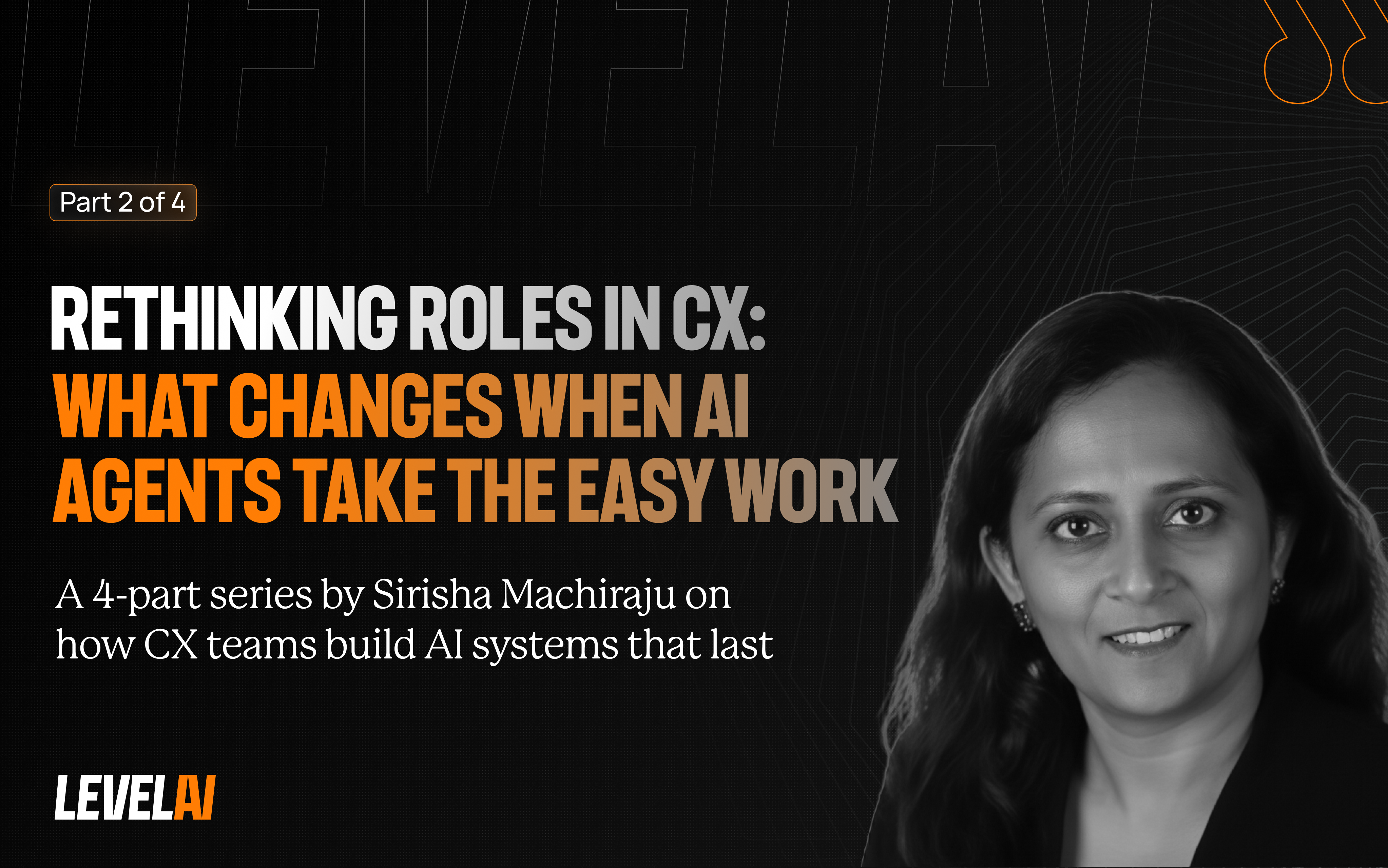 Rethinking Roles in CX: What Changes When AI Agents Take the Easy Work