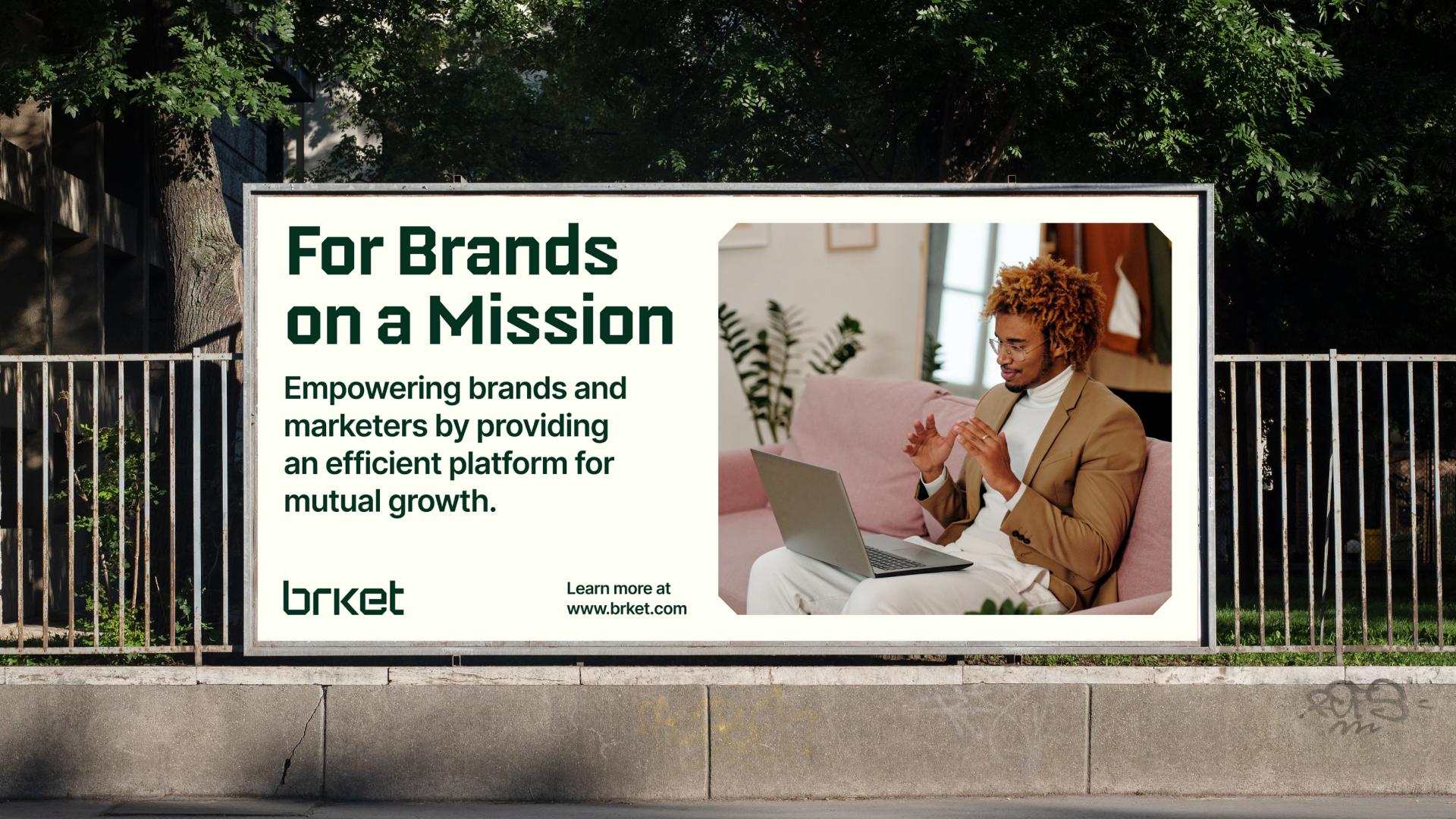 Brket advertising billboard for brands on a mission.