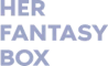Her Fantasy Box